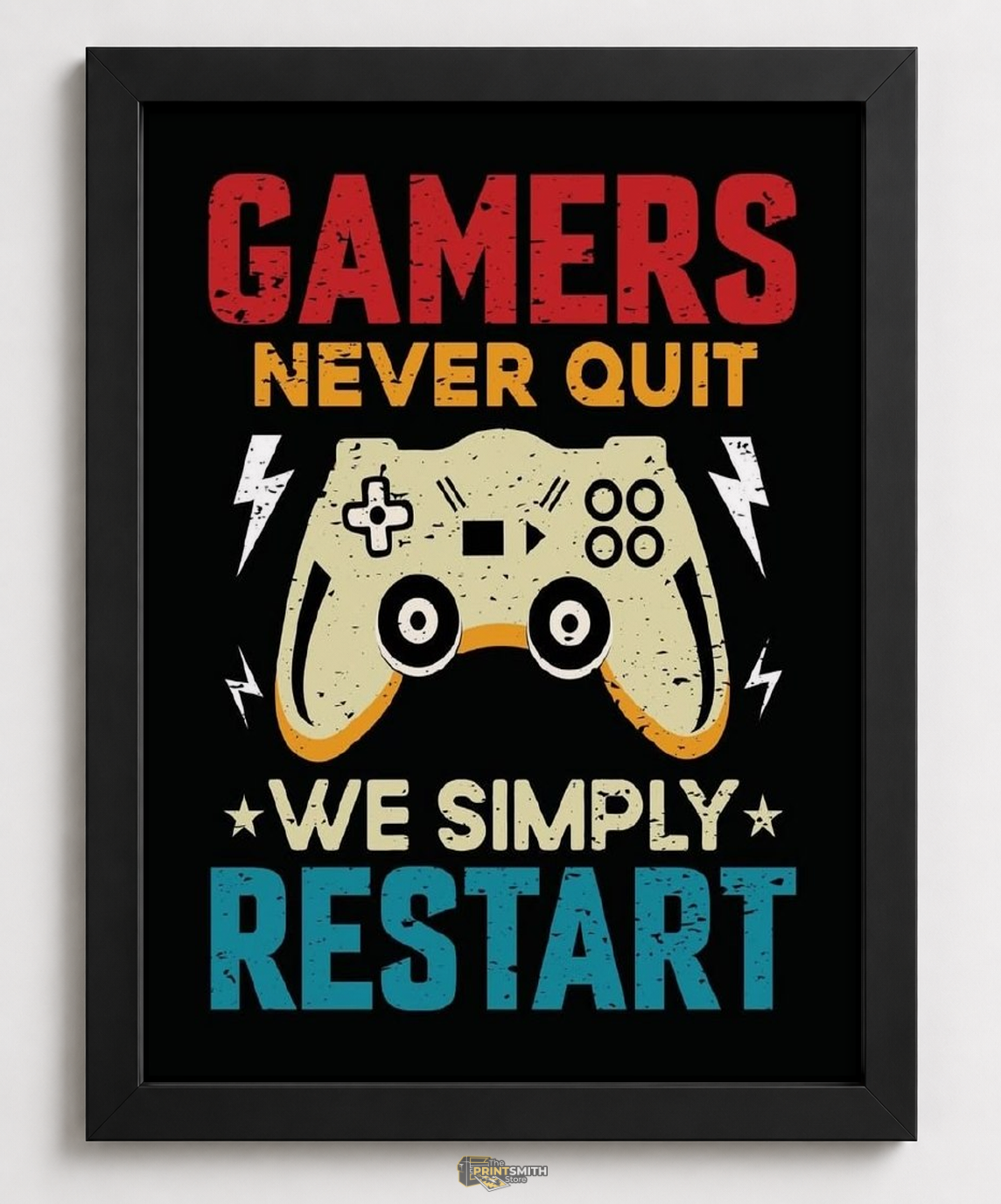 Gamers Never Quit T-Shirt — Framed Print